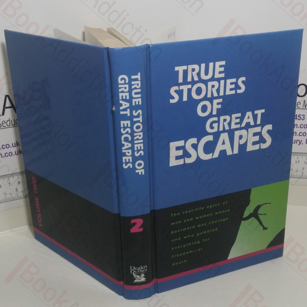 True Stories of Great Escapes: Volume Two