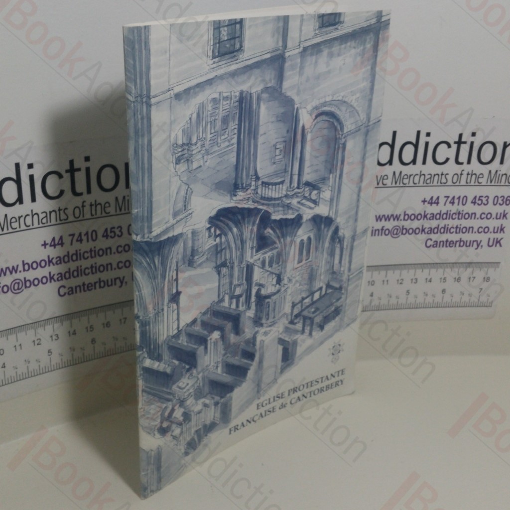 Eglise Protestante Francaise de Cantorbery [The French Protestant Church of Canterbury]