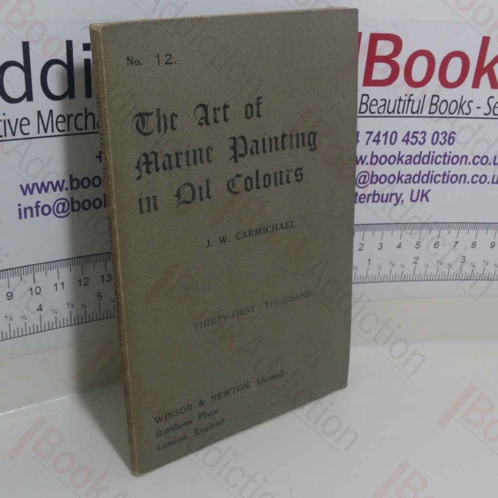 The Art of Marine Painting in Oil Colours (Winsor and Newton Handbooks on Art, No. 12)