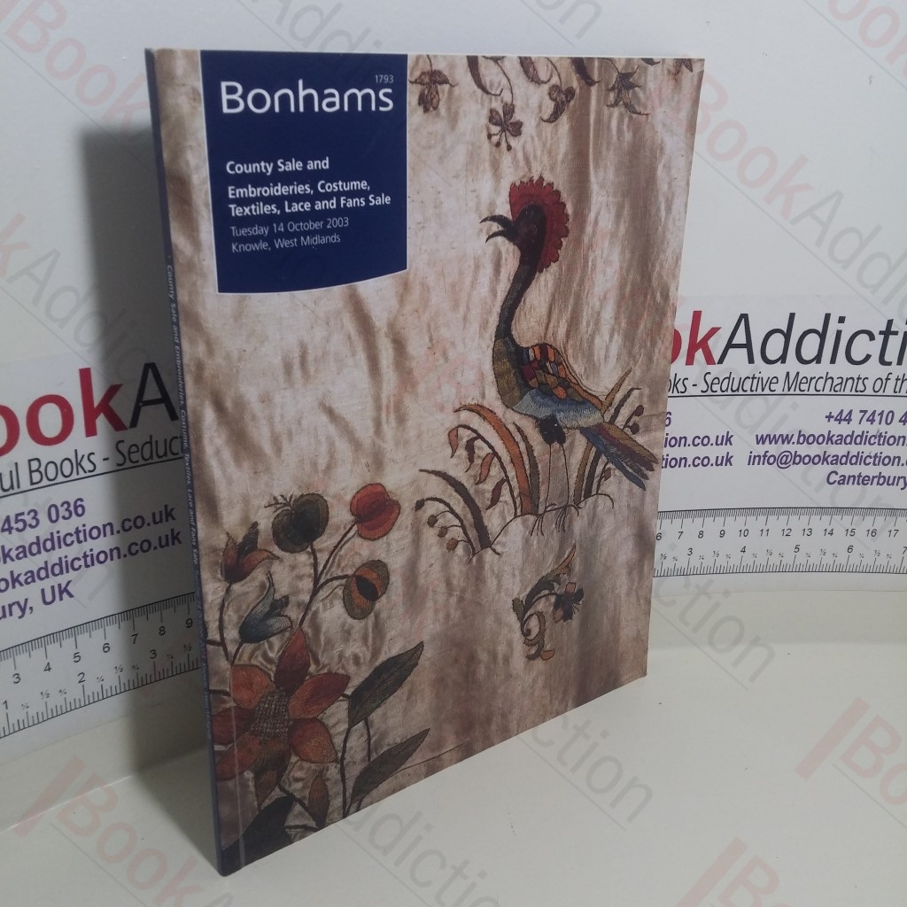 County Sale and Embroideries, Costume, Textiles, Lace and Fans Sale (Bonham's Auction Catalogue, Knowle, UK, 14 October 2003)