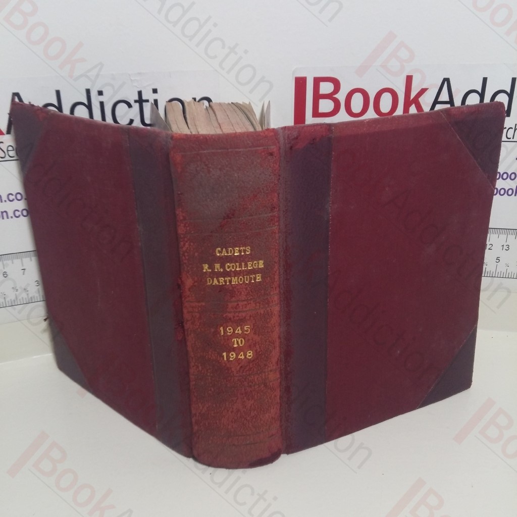 The Royal Naval College (Eaton, Chester and  Dartmouth): The List of Officers, Masters and Cadets at the College (January 1945 - September 1948)