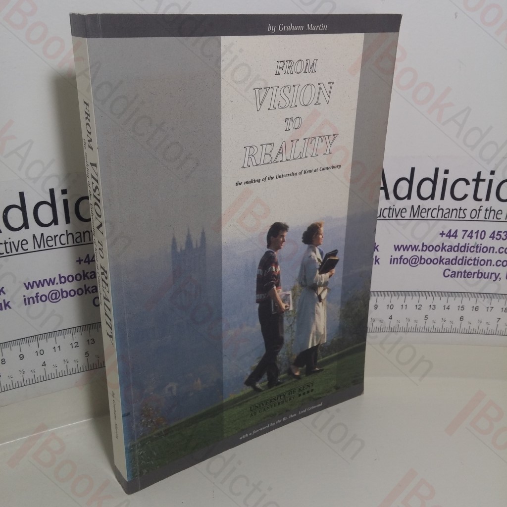 From Vision to Reality: Making of the University of Kent at Canterbury