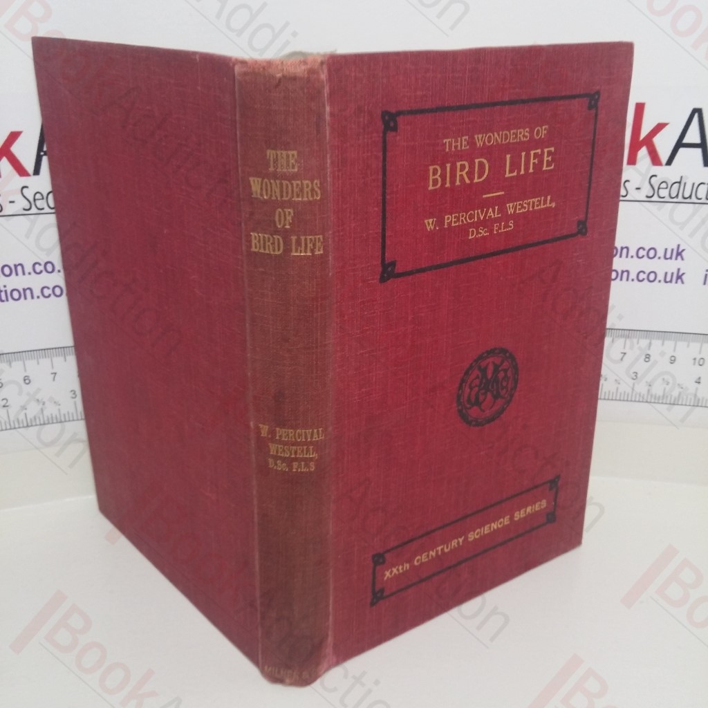 The Wonders of Bird Life (XXth Century Science series)