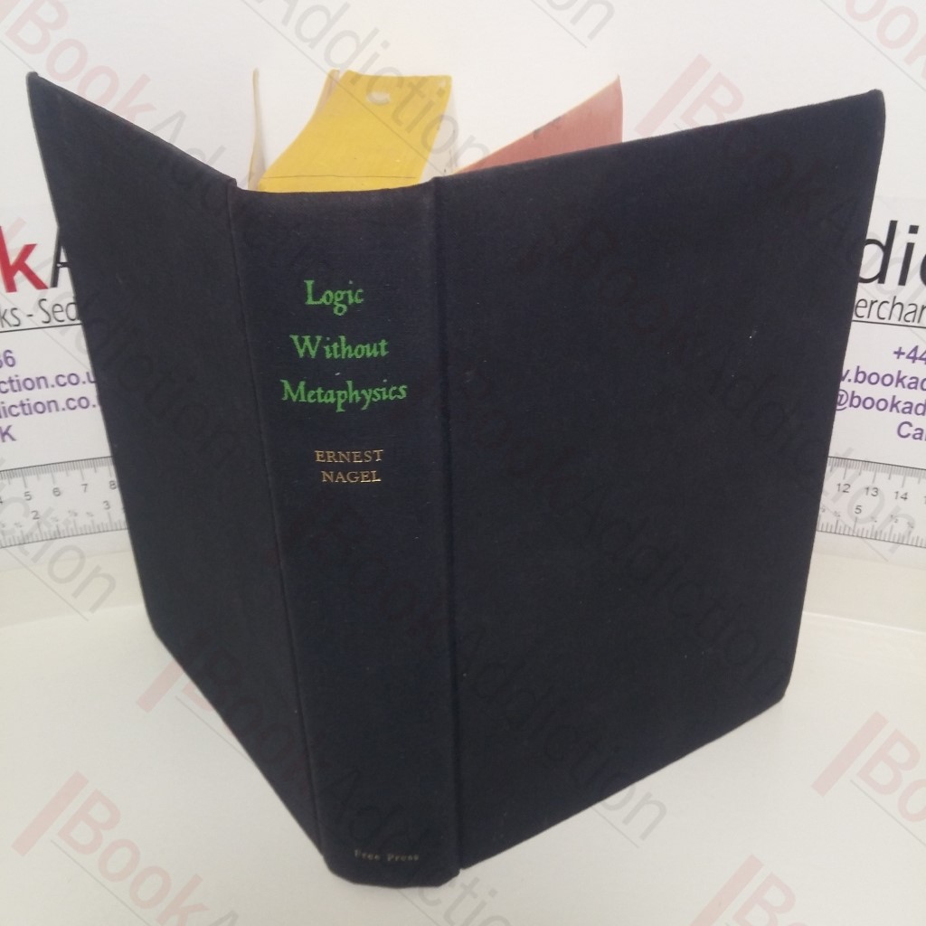 Logic Without Metaphysics and Other Essays in the Philosophy of Science