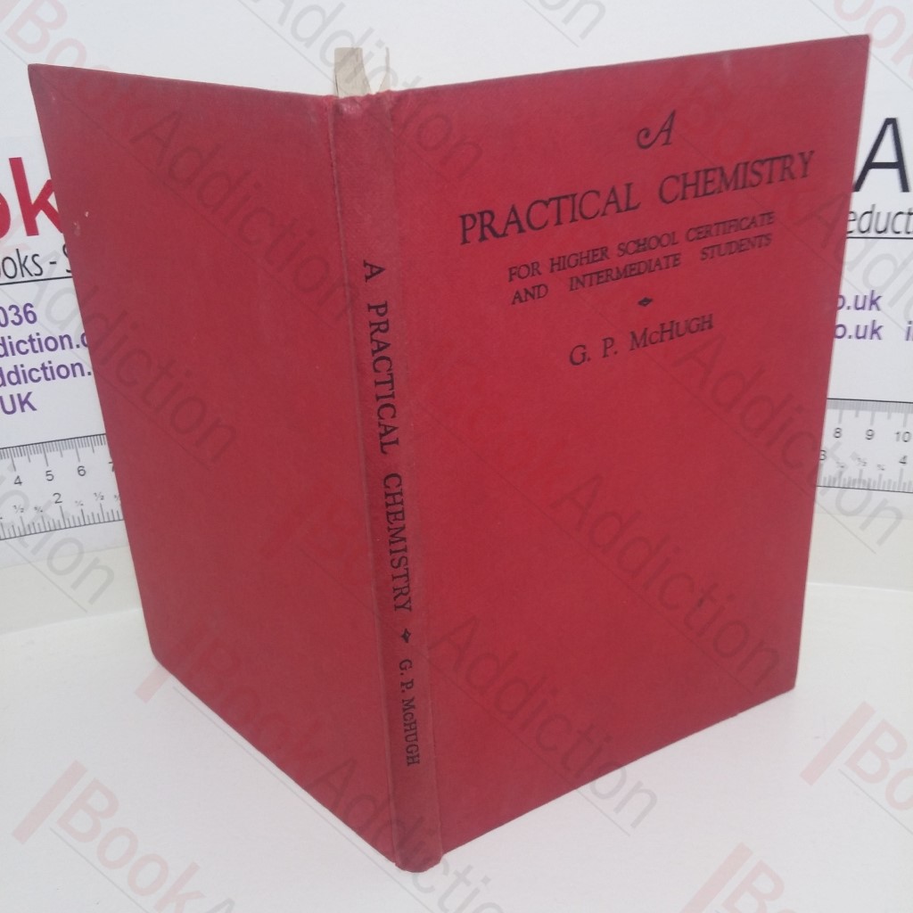 A Practical Chemistry for Higher School Certificate and Intermediate Students