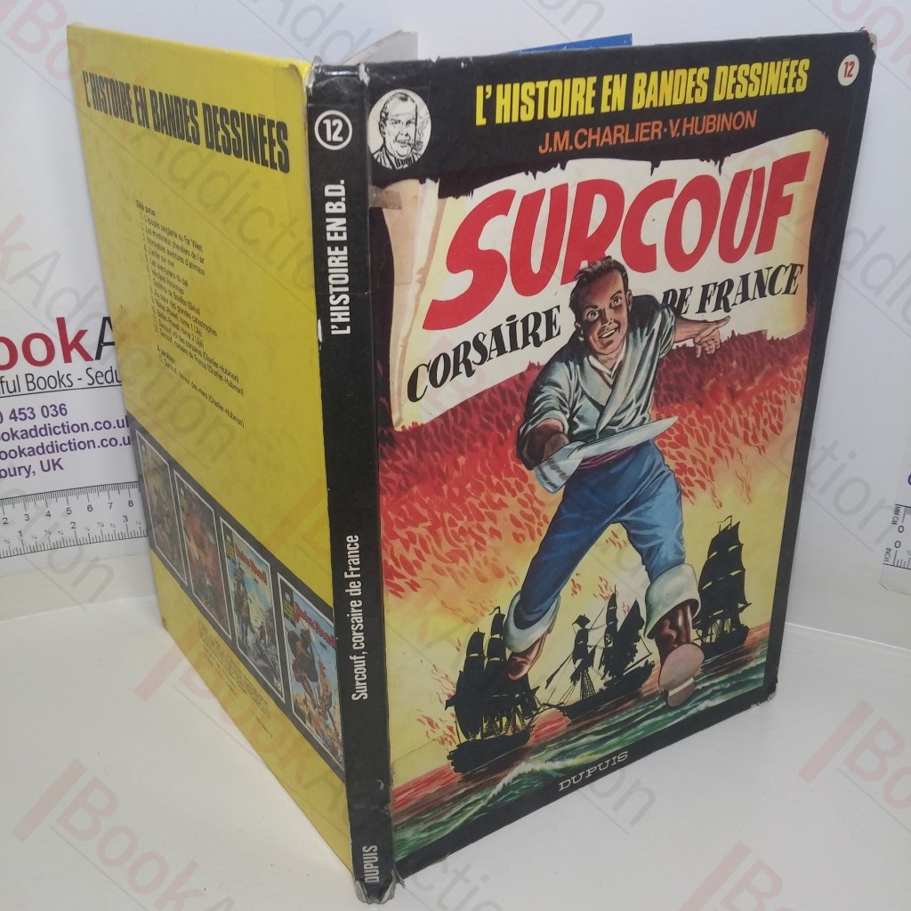 Surcouf: Corsaire de France (L'Histoire en Bande Dessineés, No. 12)
