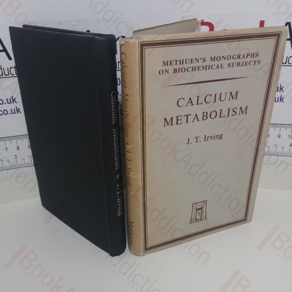 Calcium Metabolism (Methuen's Monographs on Biochemical Subjects series)