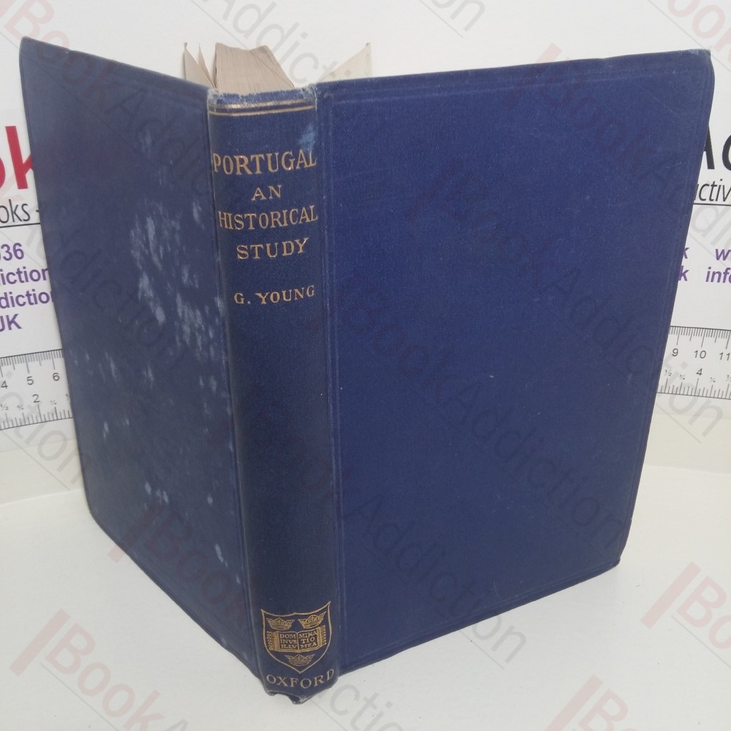 Portugal Old and Young: An Historical Study