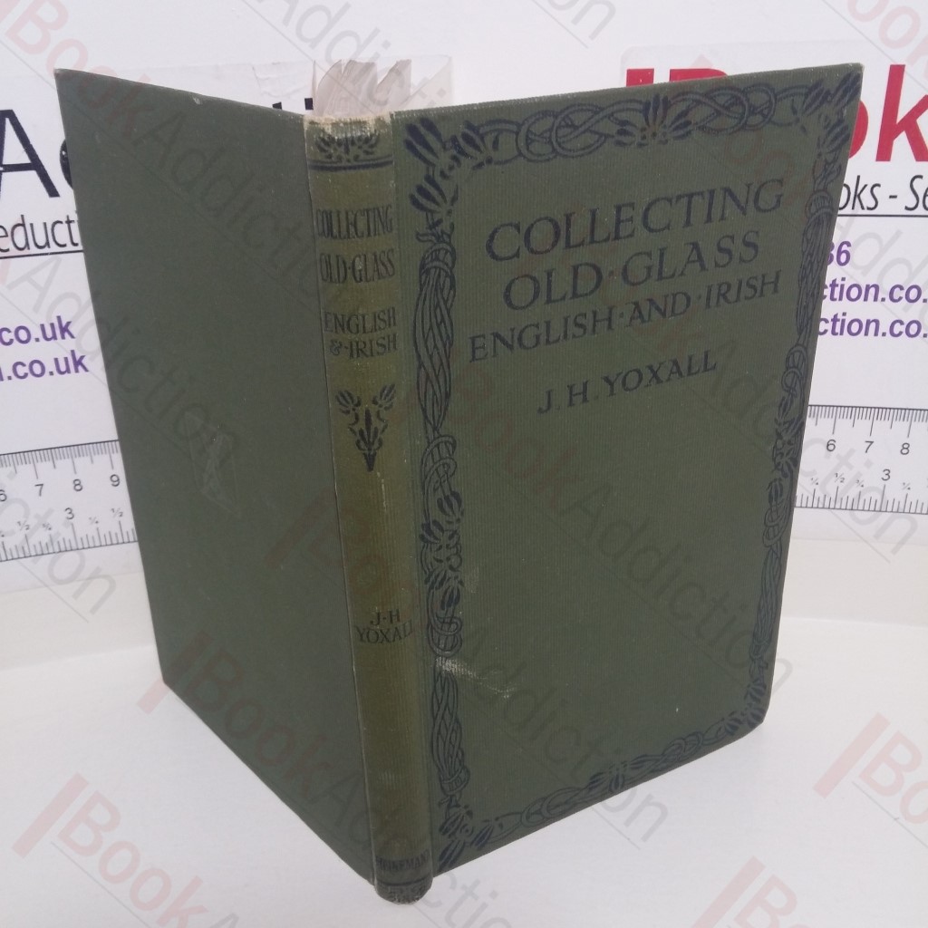 Collecting Old Glass: English and Irish (The Collector's Pocket Series)