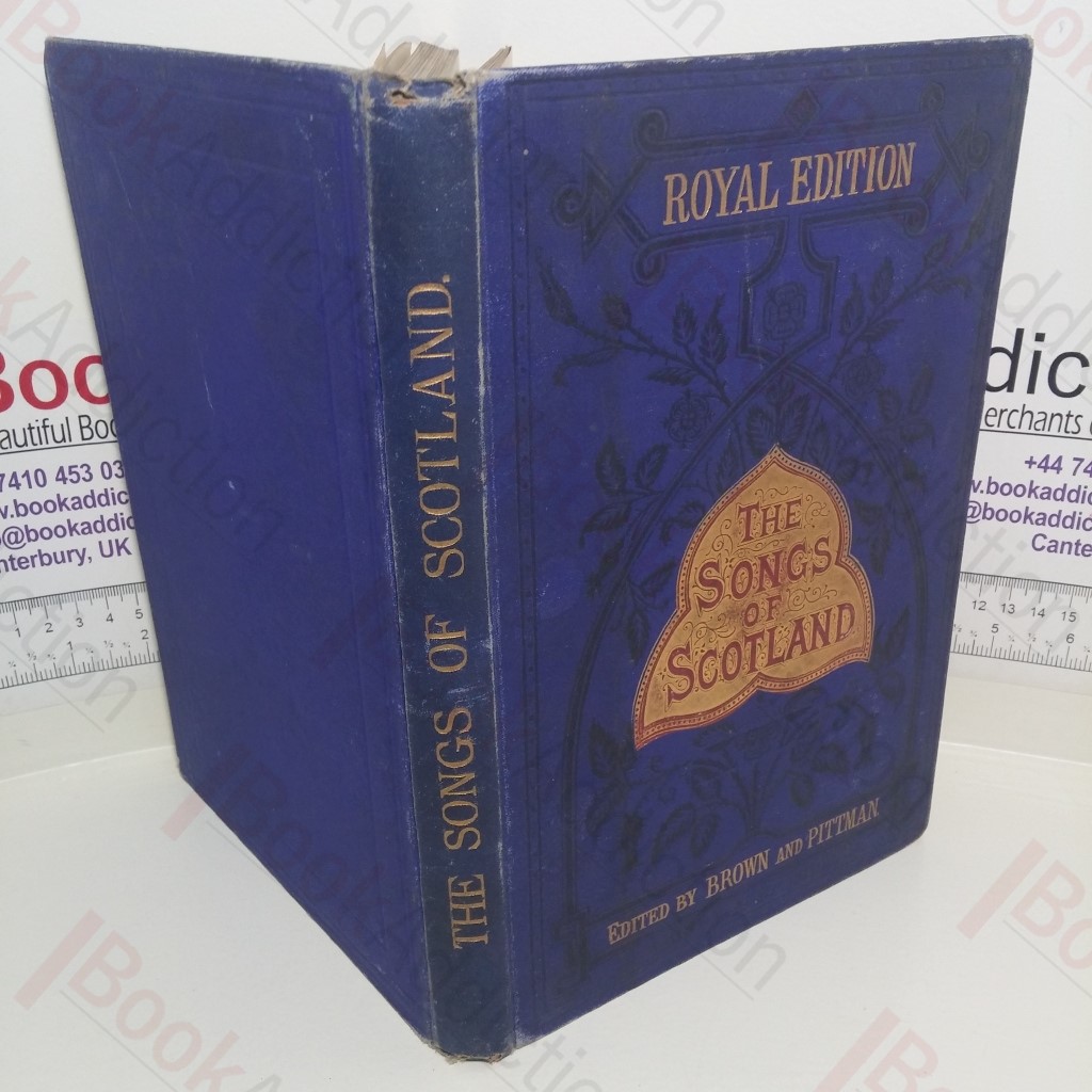 Songs of Scotland: A Collection of One Hundred and Ninety Songs