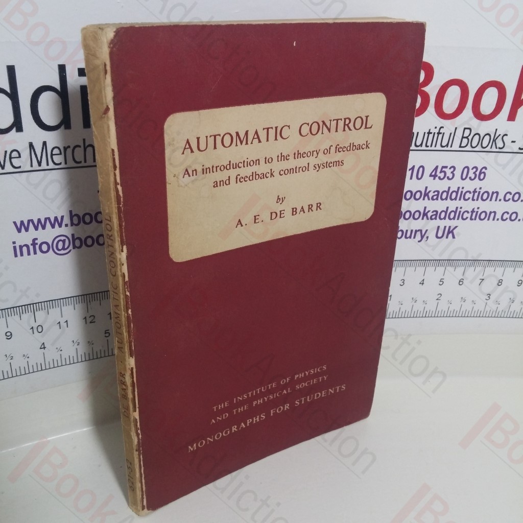Automatic Control: An Introduction to the Theory of Feedback and Feedback Control Systems