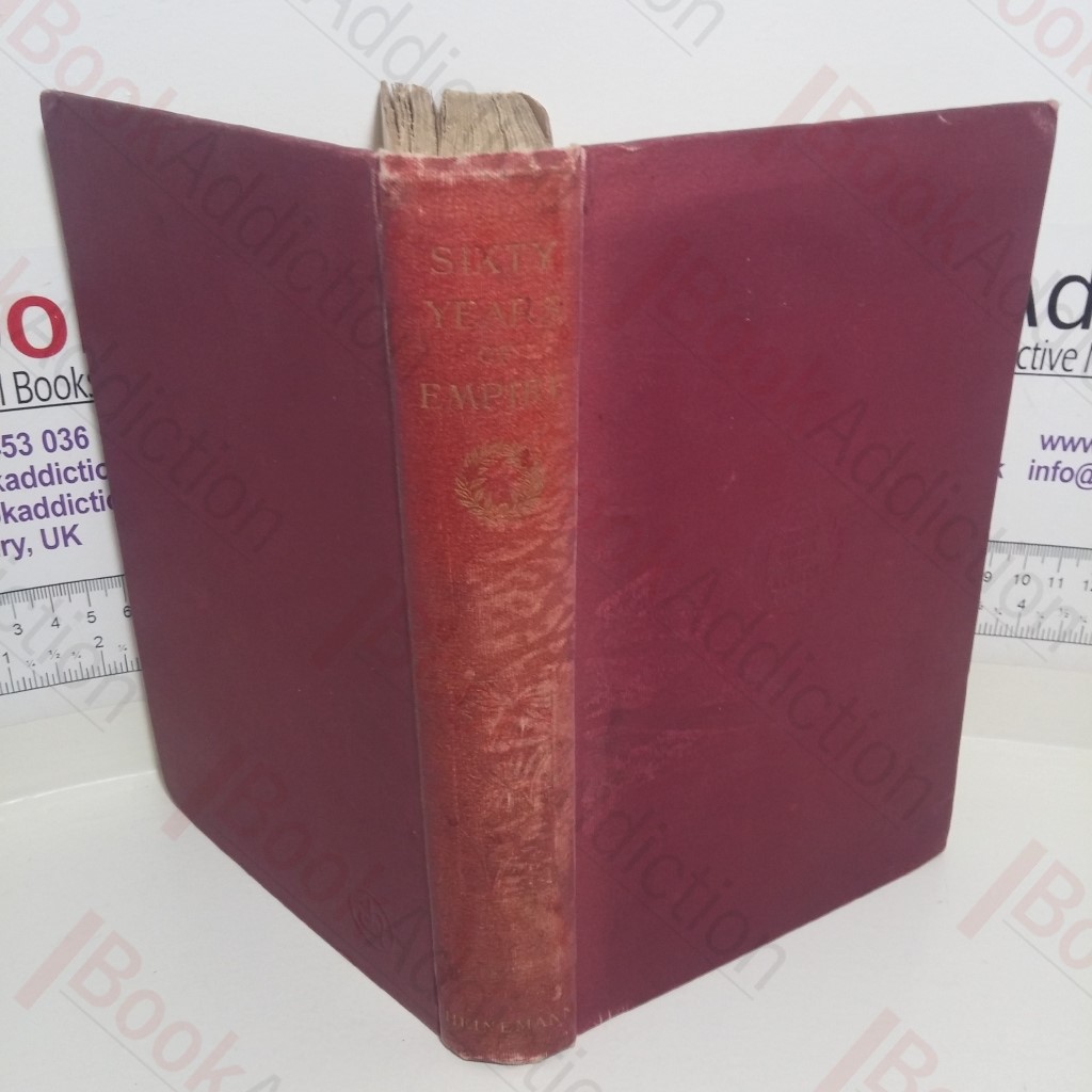 Sixty Years of Empire: 1837-1897, A Review of the Period