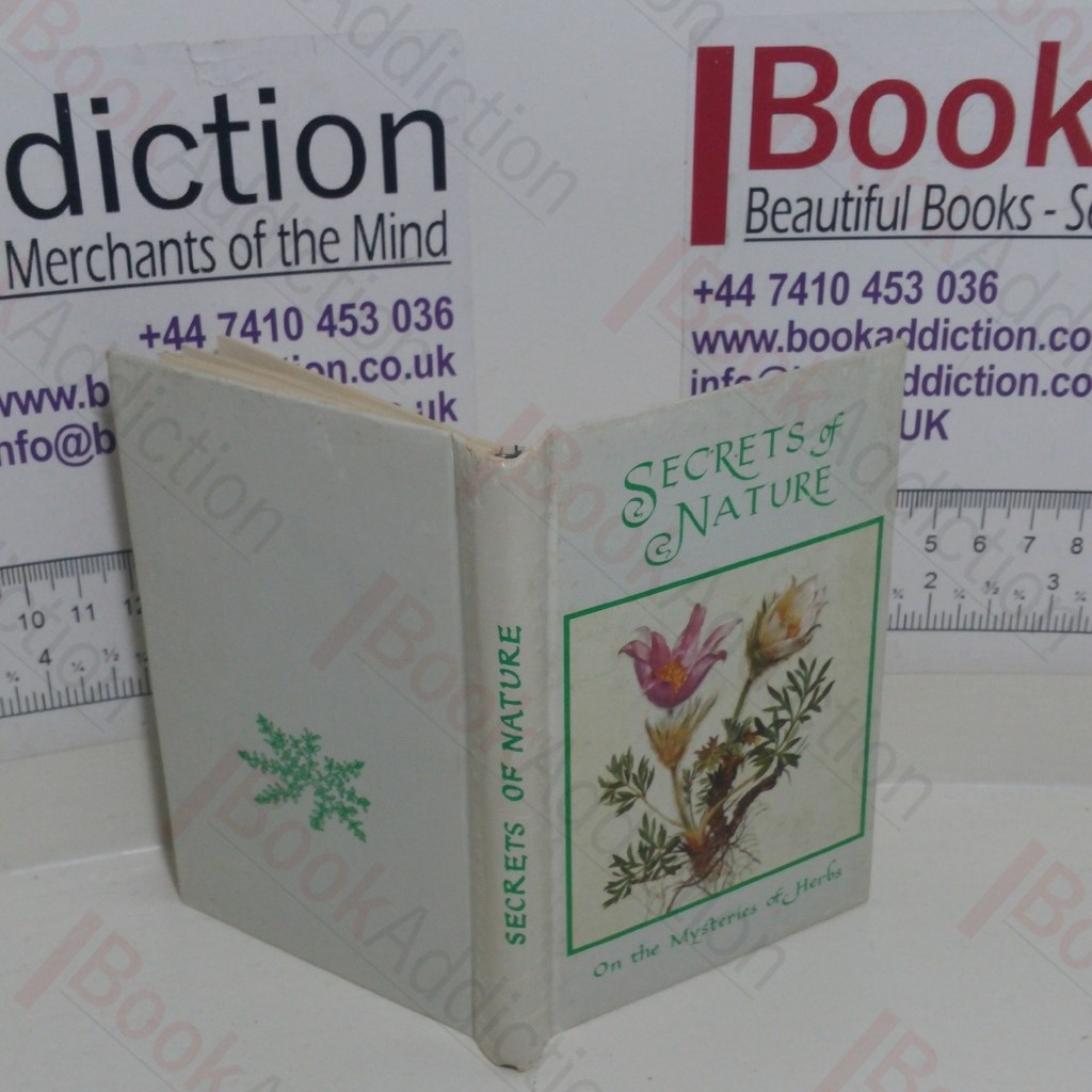 Secrets of Nature: On the Mysteries of Herbs (Secrets of Life)