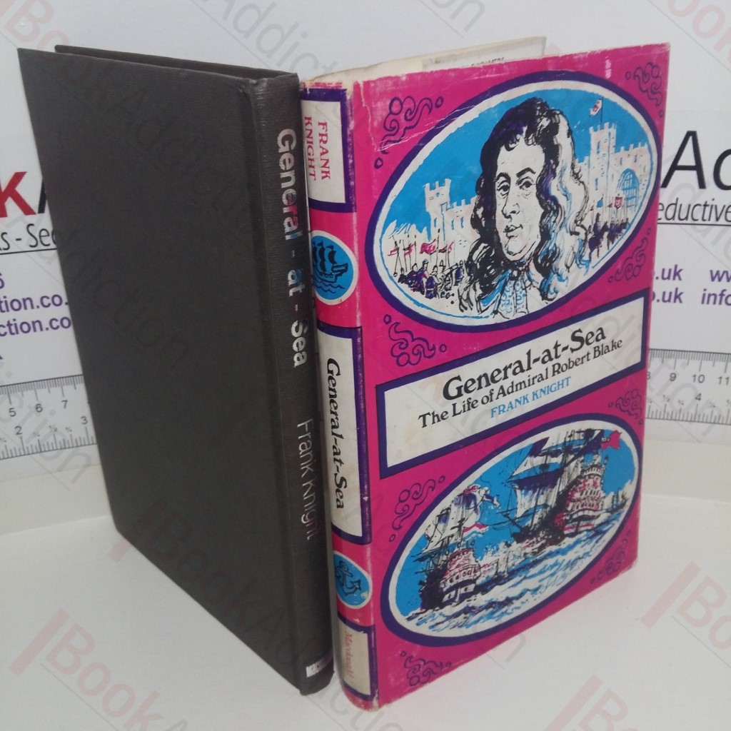 General At Sea: The Life of Admiral Robert Blake