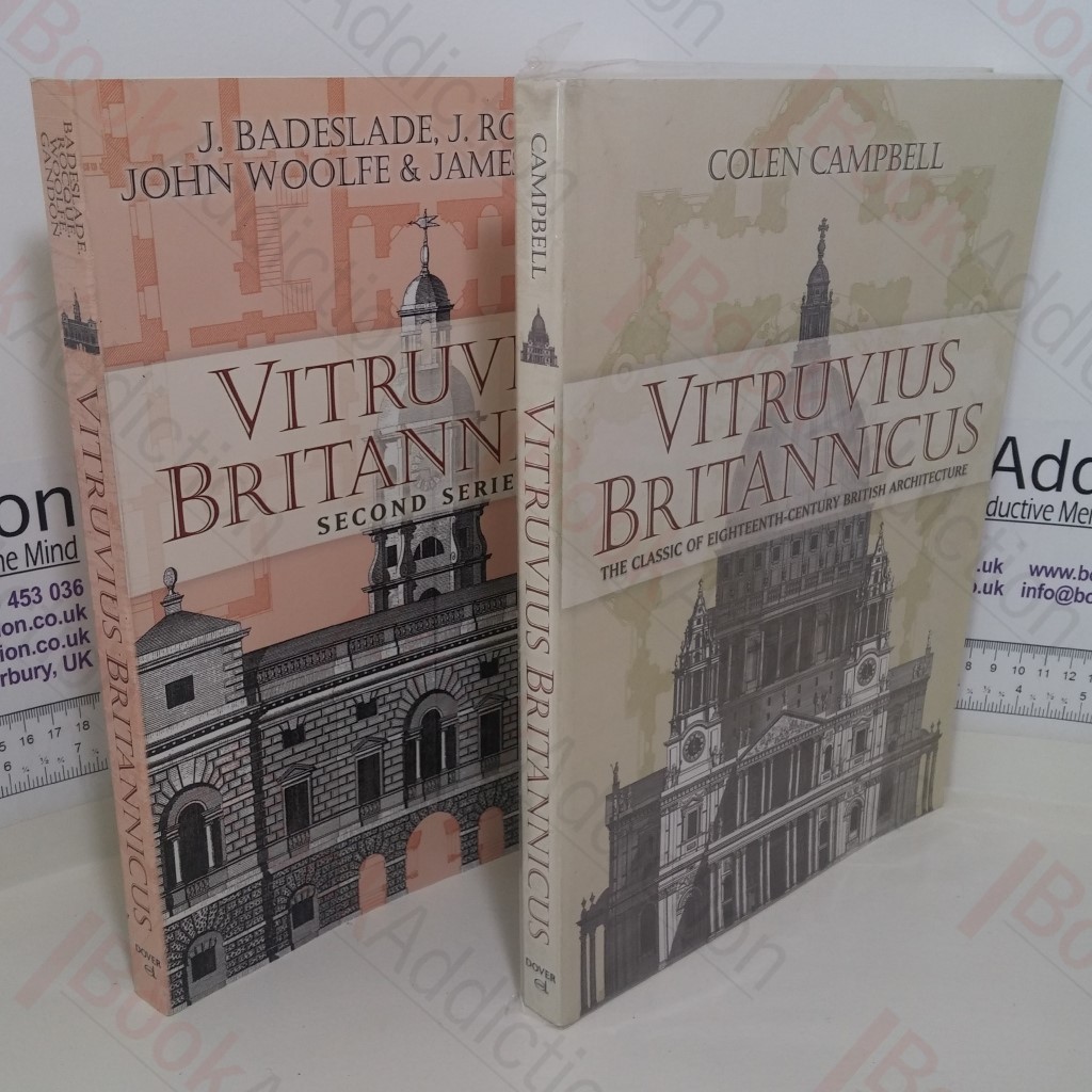 Vitruvius Britannicus, The Classic of Eighteenth Century British Architecture; Vitruvius Britannicus, Second Series
