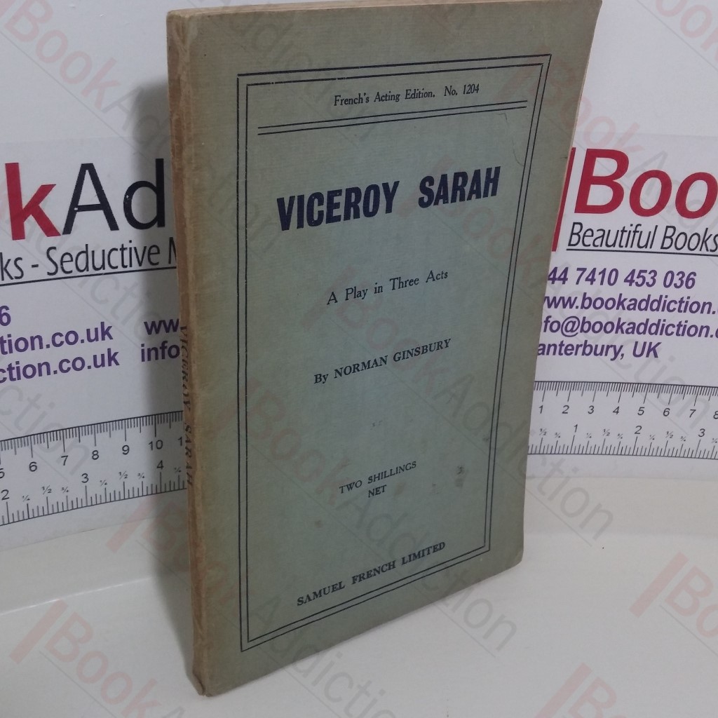 Viceroy Sarah: A Play in Three Acts (French's Acting Edition No. 1204)
