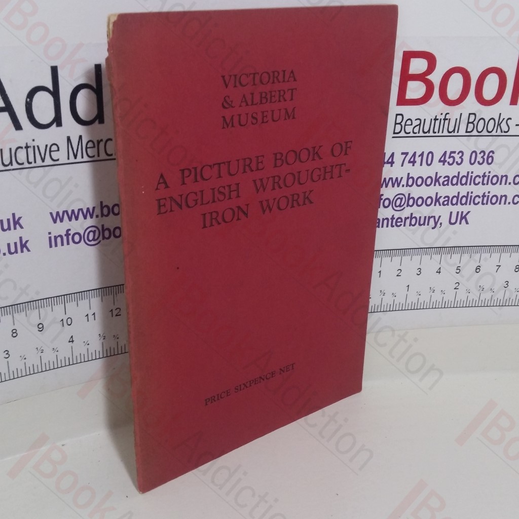 A Picture Book of English Wrought-Iron Work (Victoria and Albert Museum Picture Books)