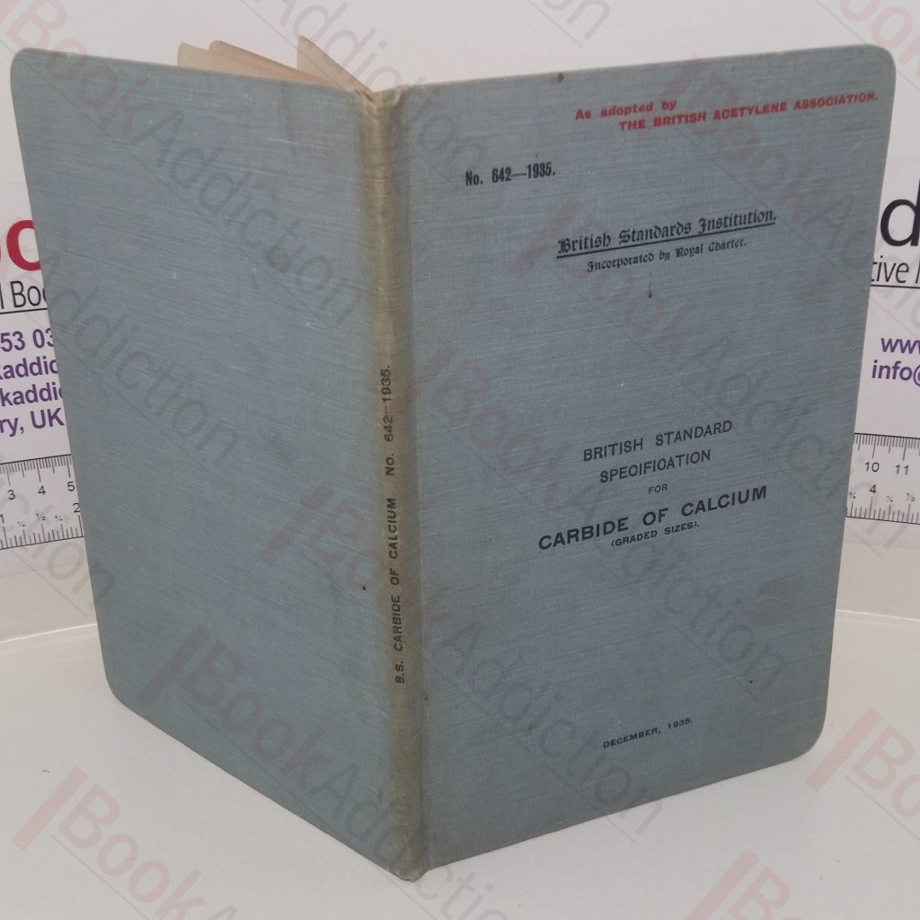 British Standard Specification for Carbide of Calcium (Graded Sizes) (No. 642-1935)