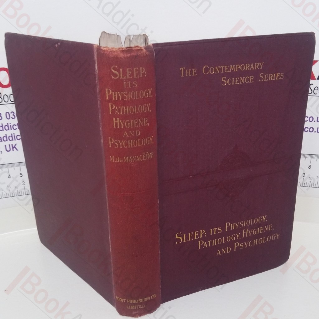 Sleep: Its Physiology, Pathology, Hygiene, and Psychology (The Contemporary Science series)