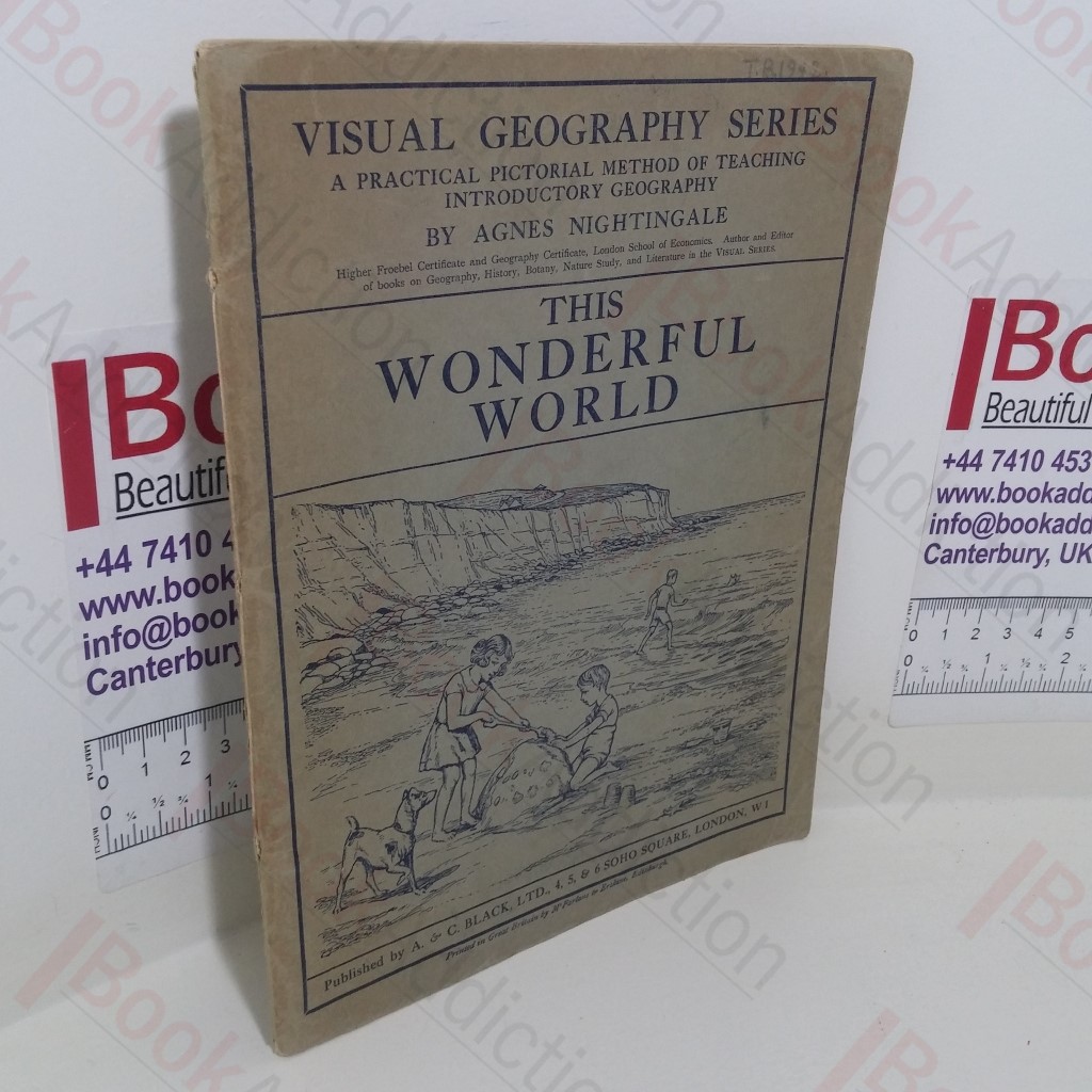 This Wonderful World (Visual Geography: A Practical Pictorial Method of Teaching Introductory Geography)