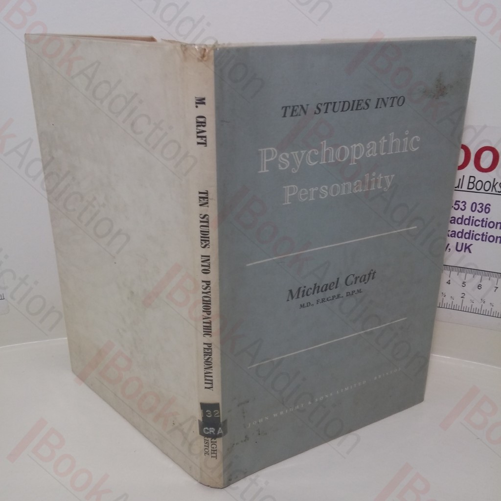 Ten Studies into Psychopathic Personality: A Report to the Home Office and the Mental Health Research Fund