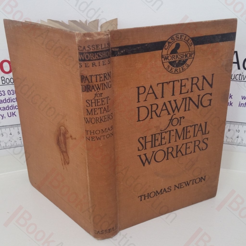 Pattern Drawing for Sheet-Metal Workers (Cassell's Workshop series)