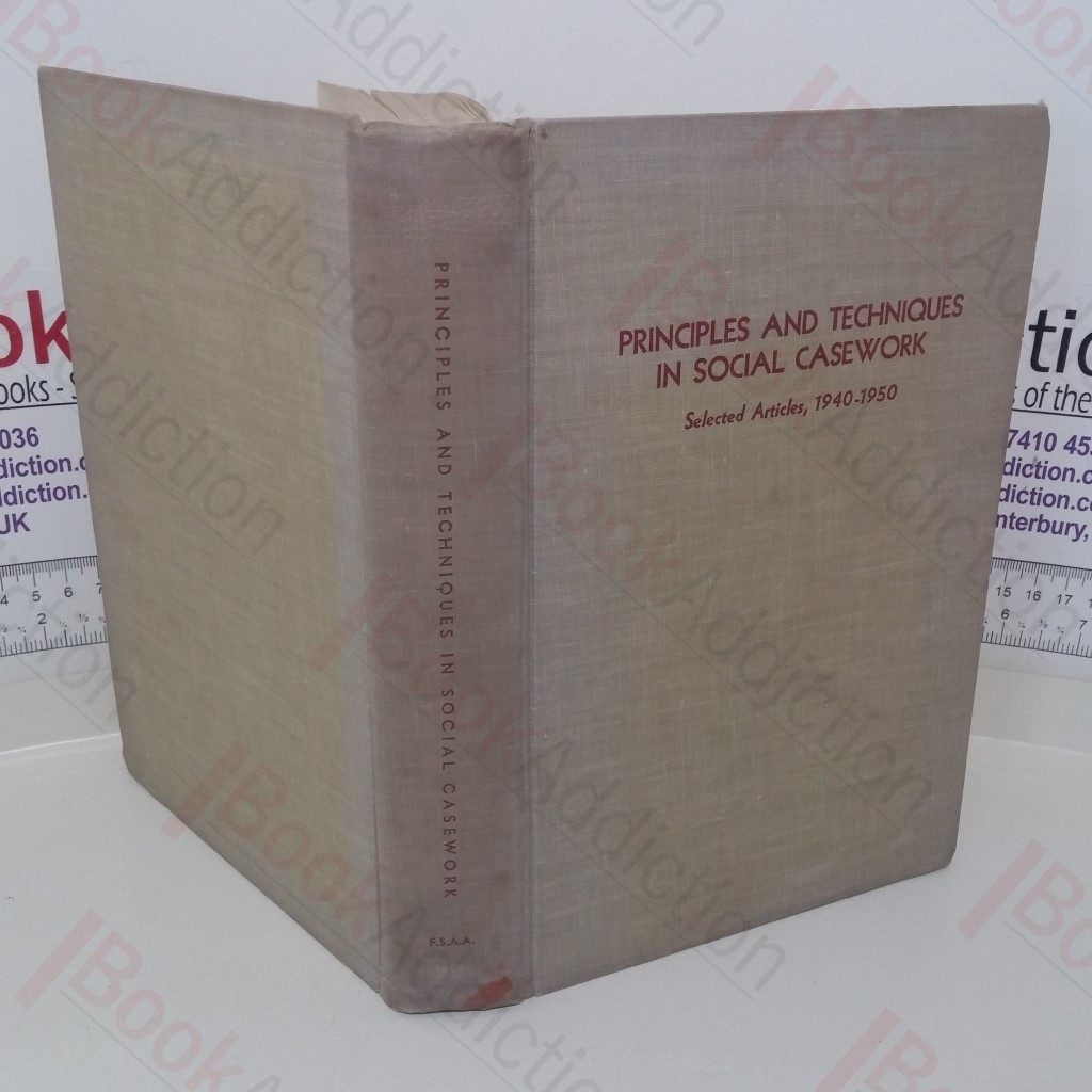 Principles and Techniques in Social Casework, Selected Articles, 1940-1950