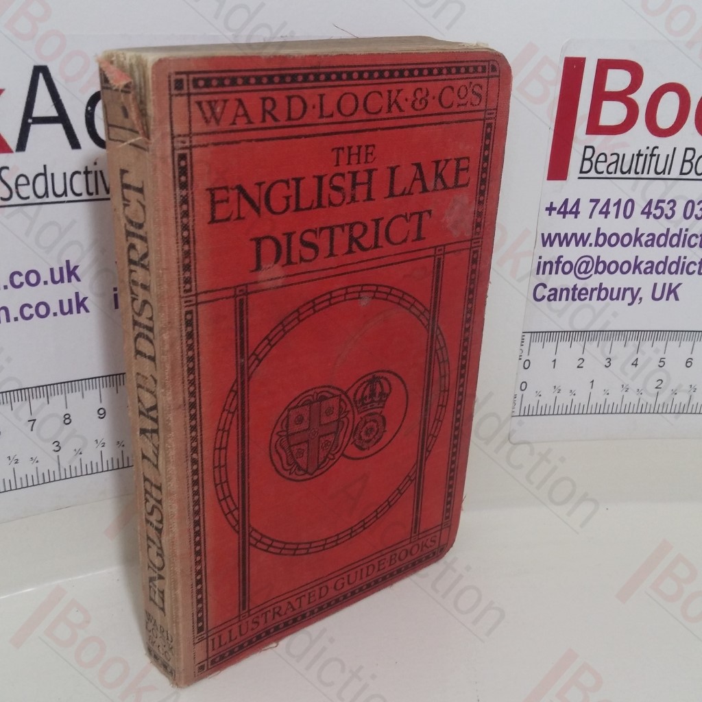 A Pictorial and Descriptive Guide to the English Lake District with an Outline Guide for Pedestrians
