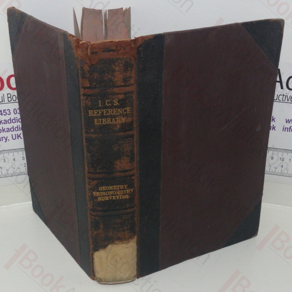 I C S Reference Library - Geometry, Plane Trigonometry, Chain Surveying, Compass Surveying, Transit Surveying
