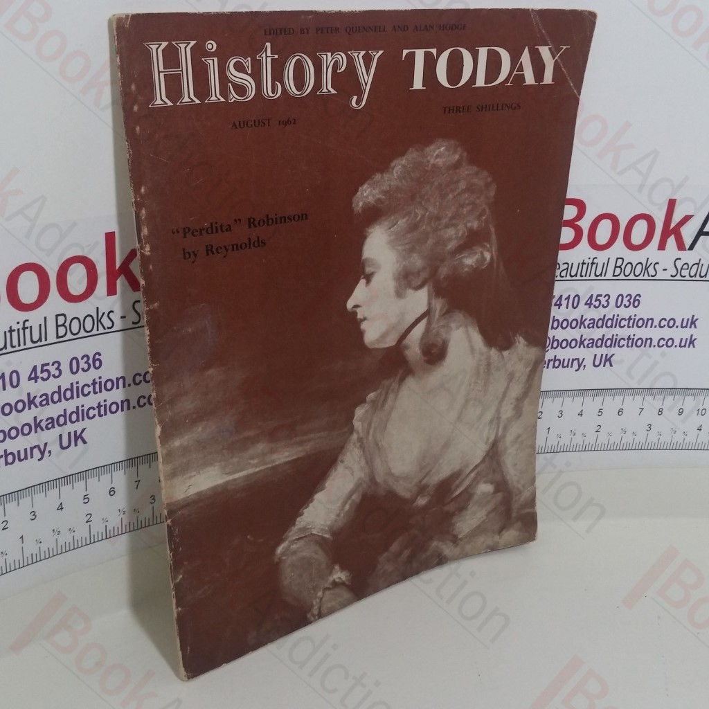 History Today History Today (Volume XII, Number 8, August 1962)