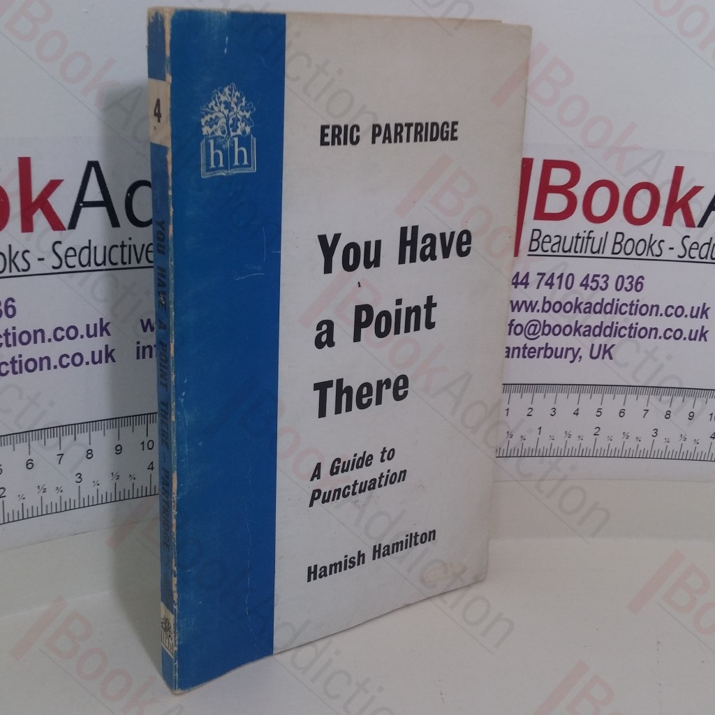 You Have a Point There: A Guide to Punctuation