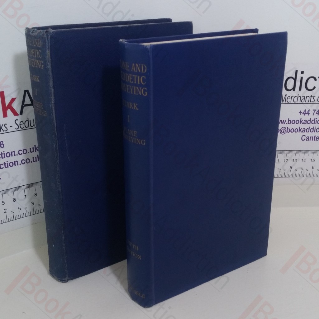 Plane and Geodetic Surveying for Engineers: Volume I: Plane Surveying, Volume II Higher Surveying (Complete in two volumes)