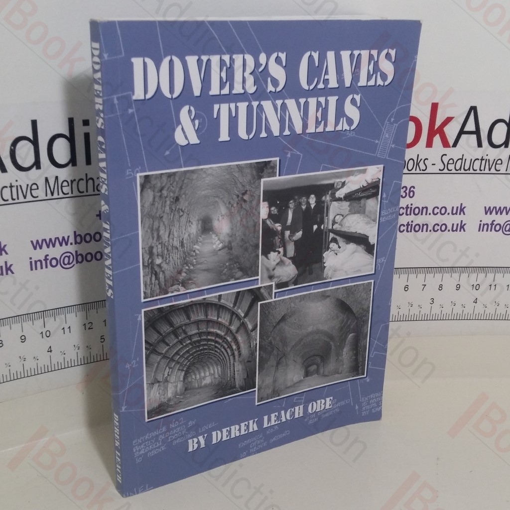 Dover's Caves and Tunnels: Part of Our Rich Heritage