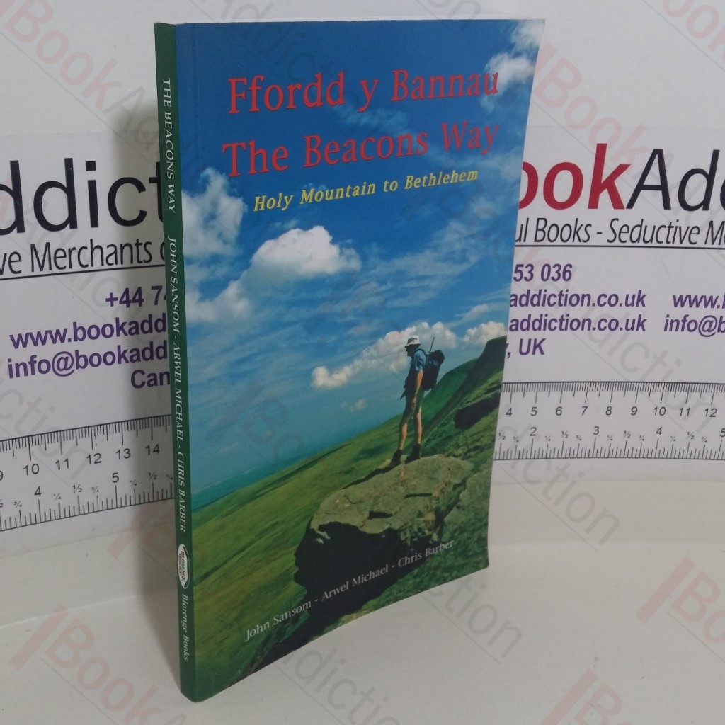 Ffordd y Bannau: The Beacons Way: Holy Mountain to Bethlehem