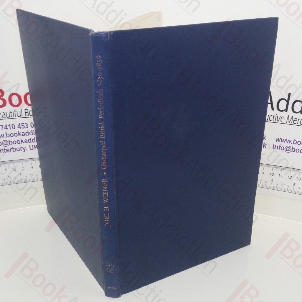 A Descriptive Finding List of Unstamped British Periodicals, 1830 - 1836