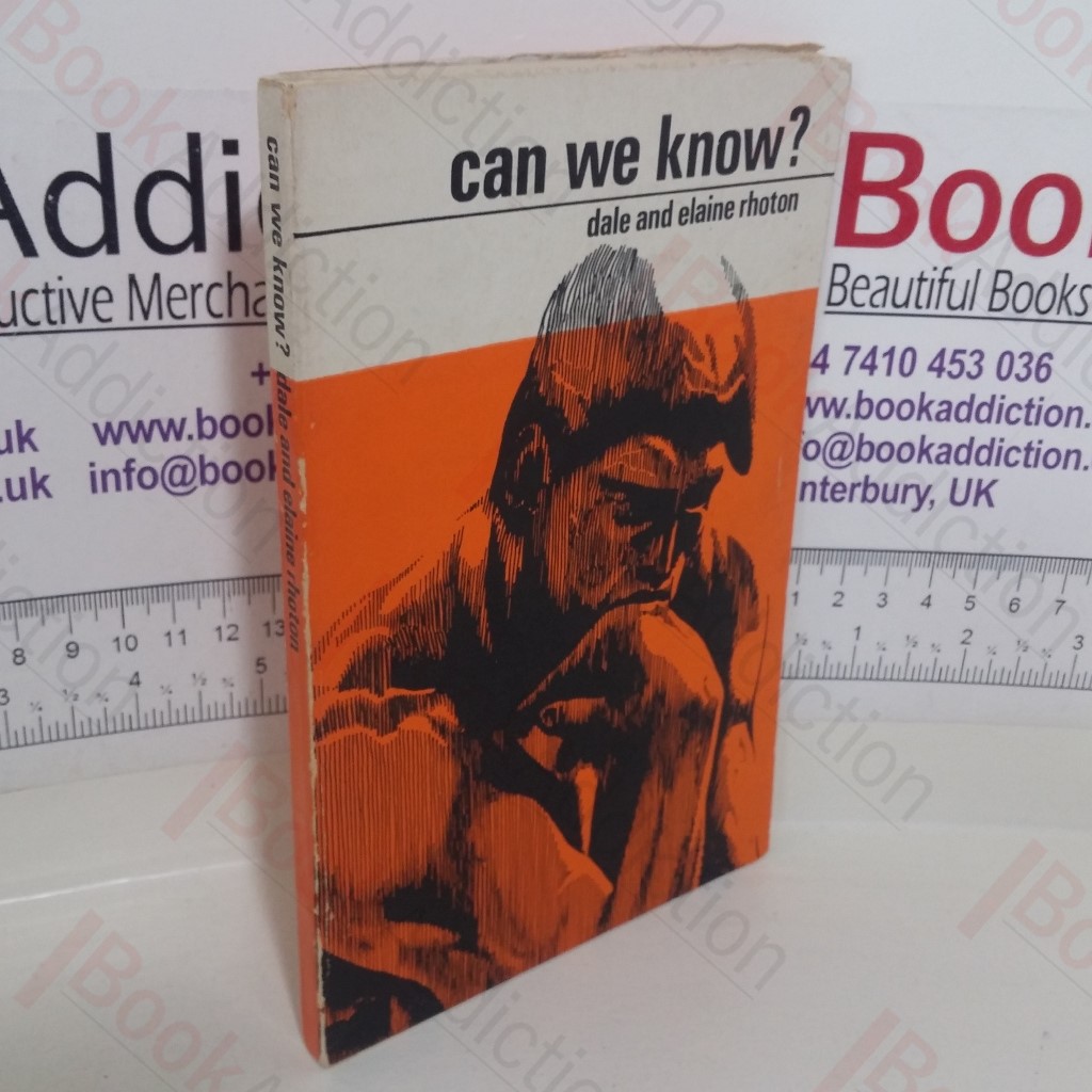 Can We Know? An Examination into the Claims of Christianity