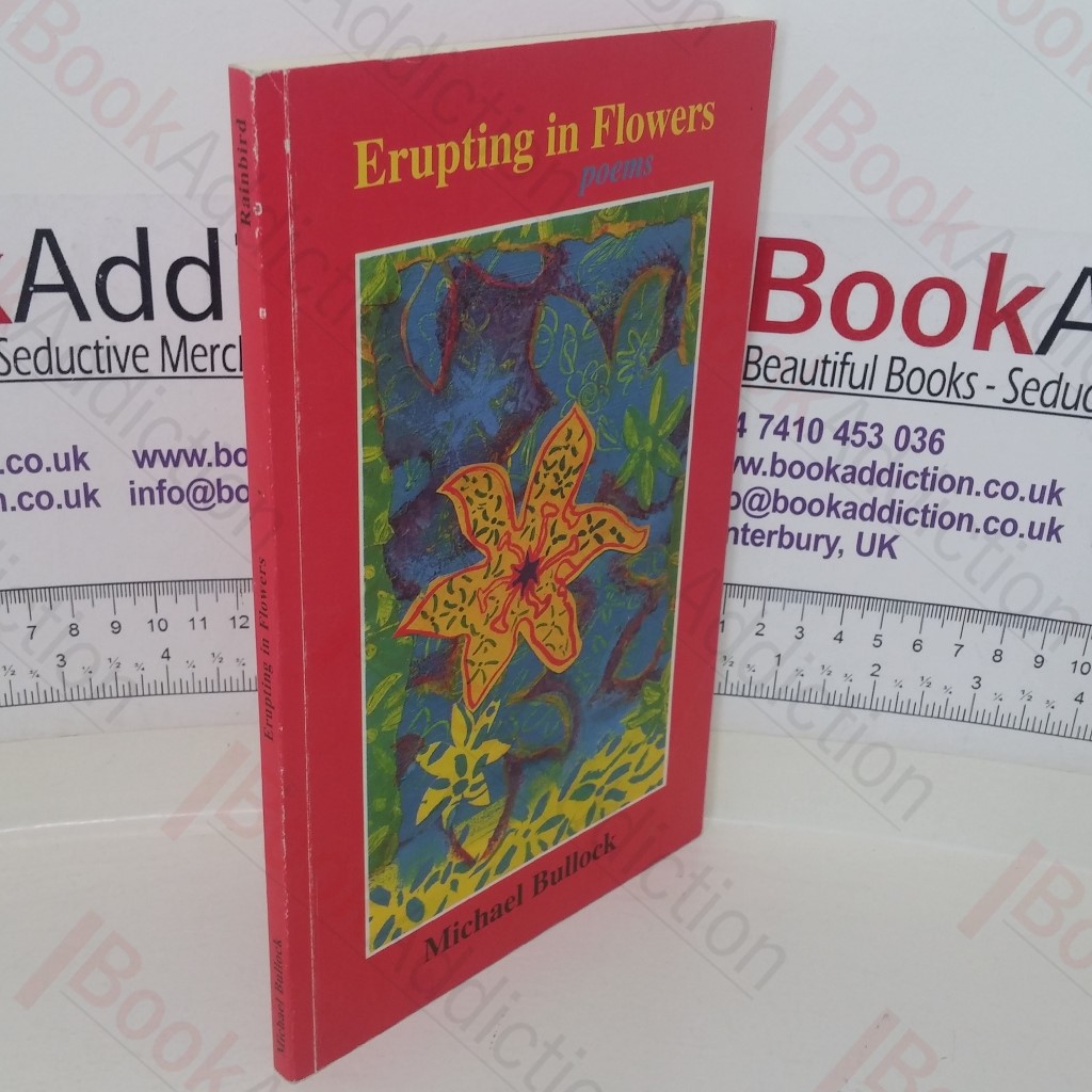 Erupting in Flowers: Poems (Signed)
