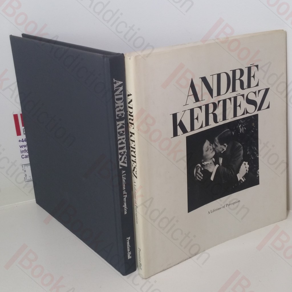 Andre Kertesz : A Lifetime of Perception (Signed)