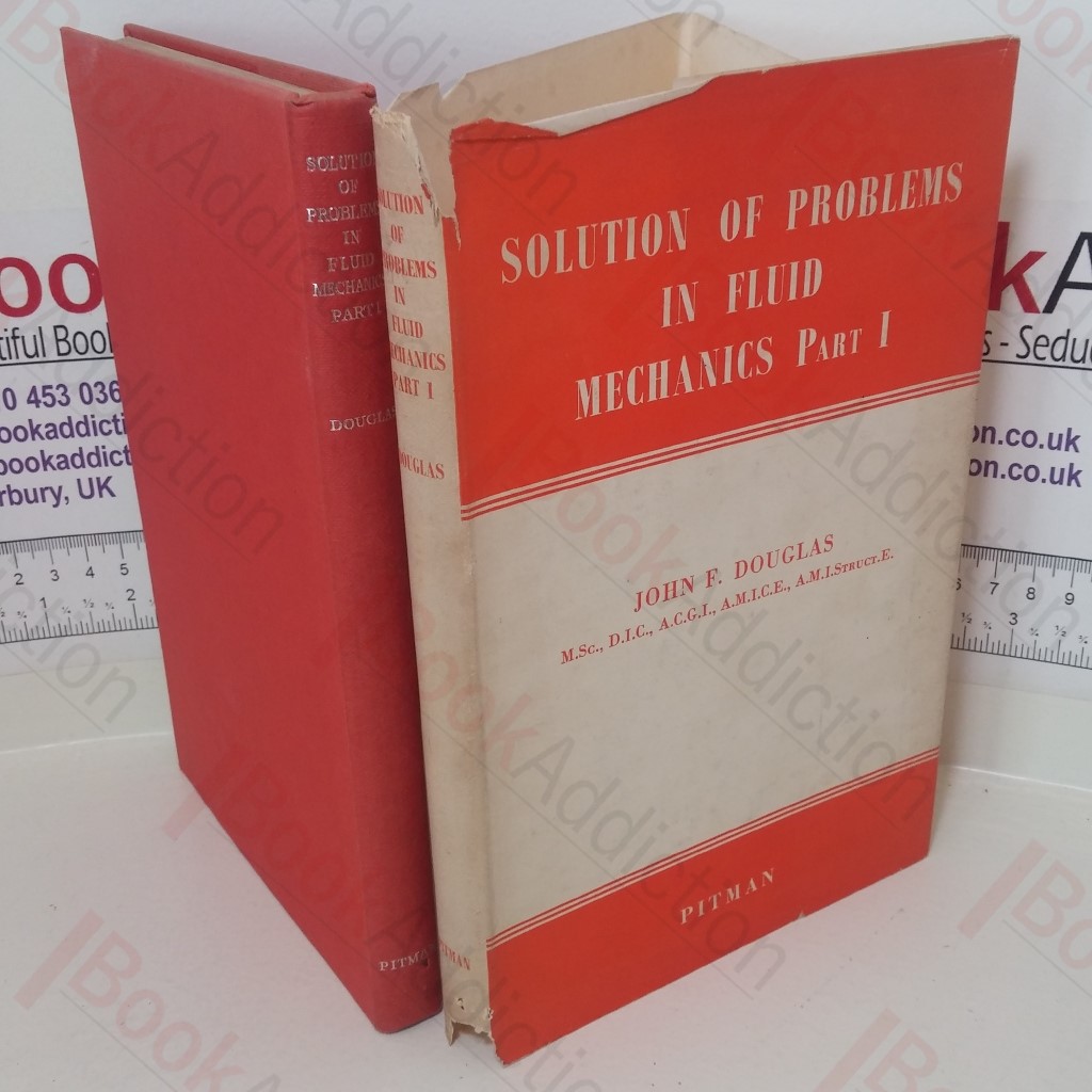 Solutions of Problems in Fluid Mechanics, Part I