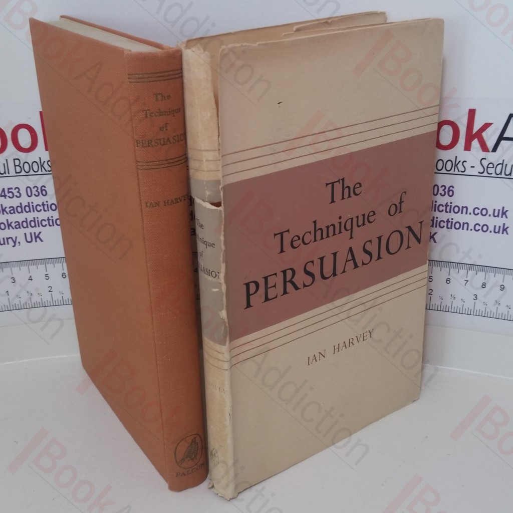 The Technique of Persuasion