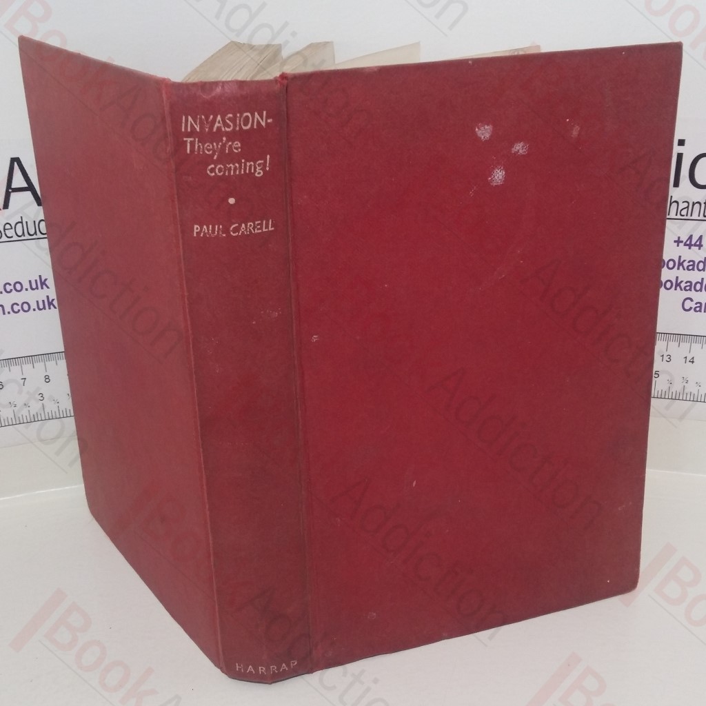 Invasion - They're Coming! The German Account of the Allied Landings and the 80 Days Battle for France