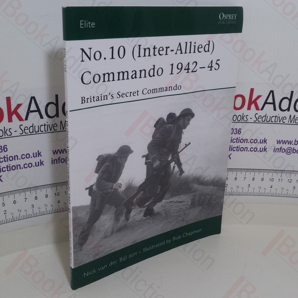 No.10 (Inter-Allied) Commando, 1942-45: Britain's Secret Commando (Osprey Elite series)