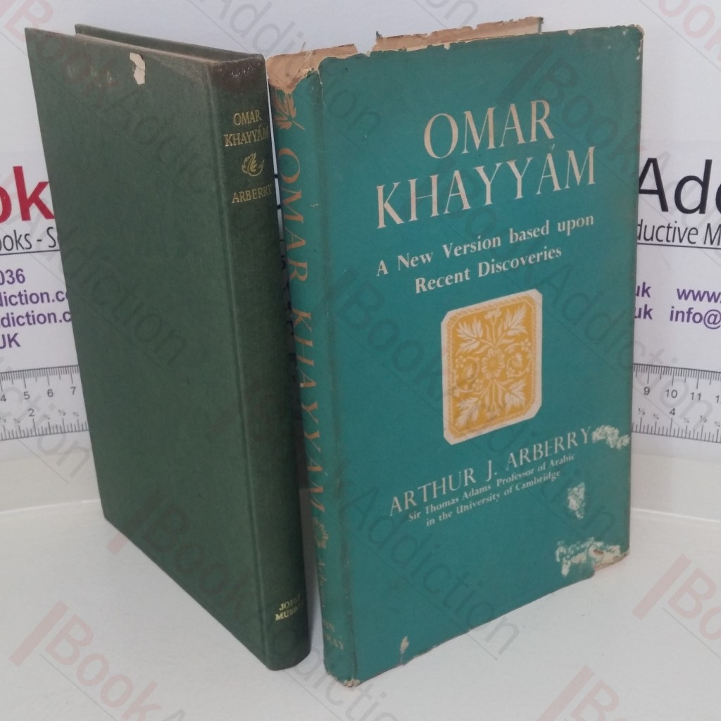 Omar Khayyam: A New Version Based Upon Recent Discoveries