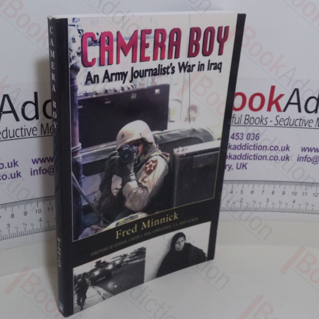 Camera Boy: An Army Journalist's War in Iraq