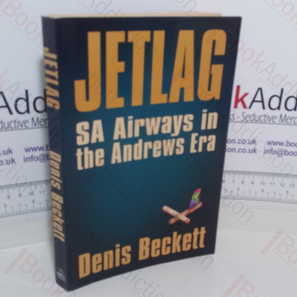 Jetlag: SA Airways in the Andrews Era