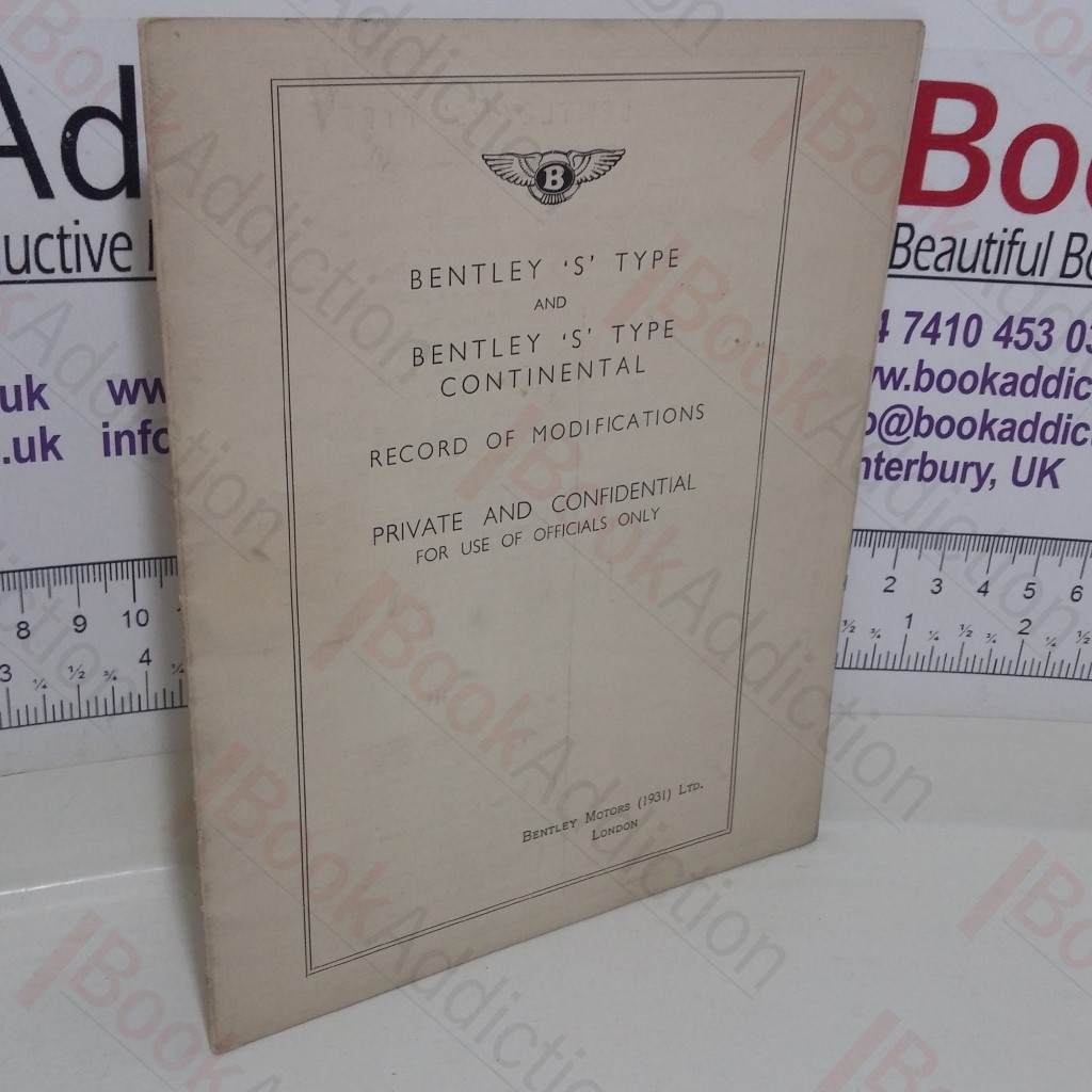 Bentley S Type and Bentley S Type Contintental Records of Modifications (Chassis Data and Series)