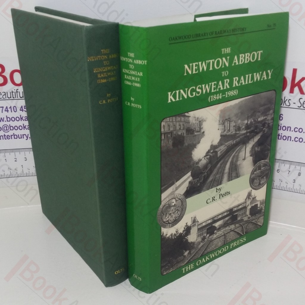 The Newton Abbot to Kingswear Railway (1844-1988) (Oakwood Press series, No. 75)