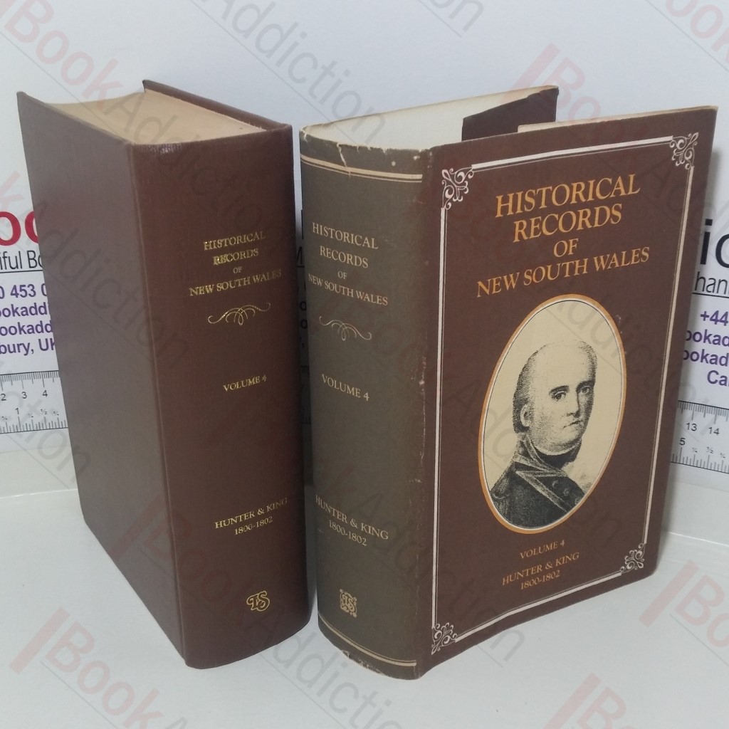 Historical Records of New South Wales: Volume IV - Hunter and King 1800, 1801, 1802