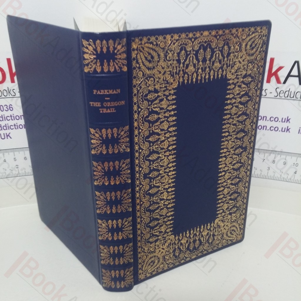 The Oregon Trail: Sketches of Prairie and Rocky-Mountain Life