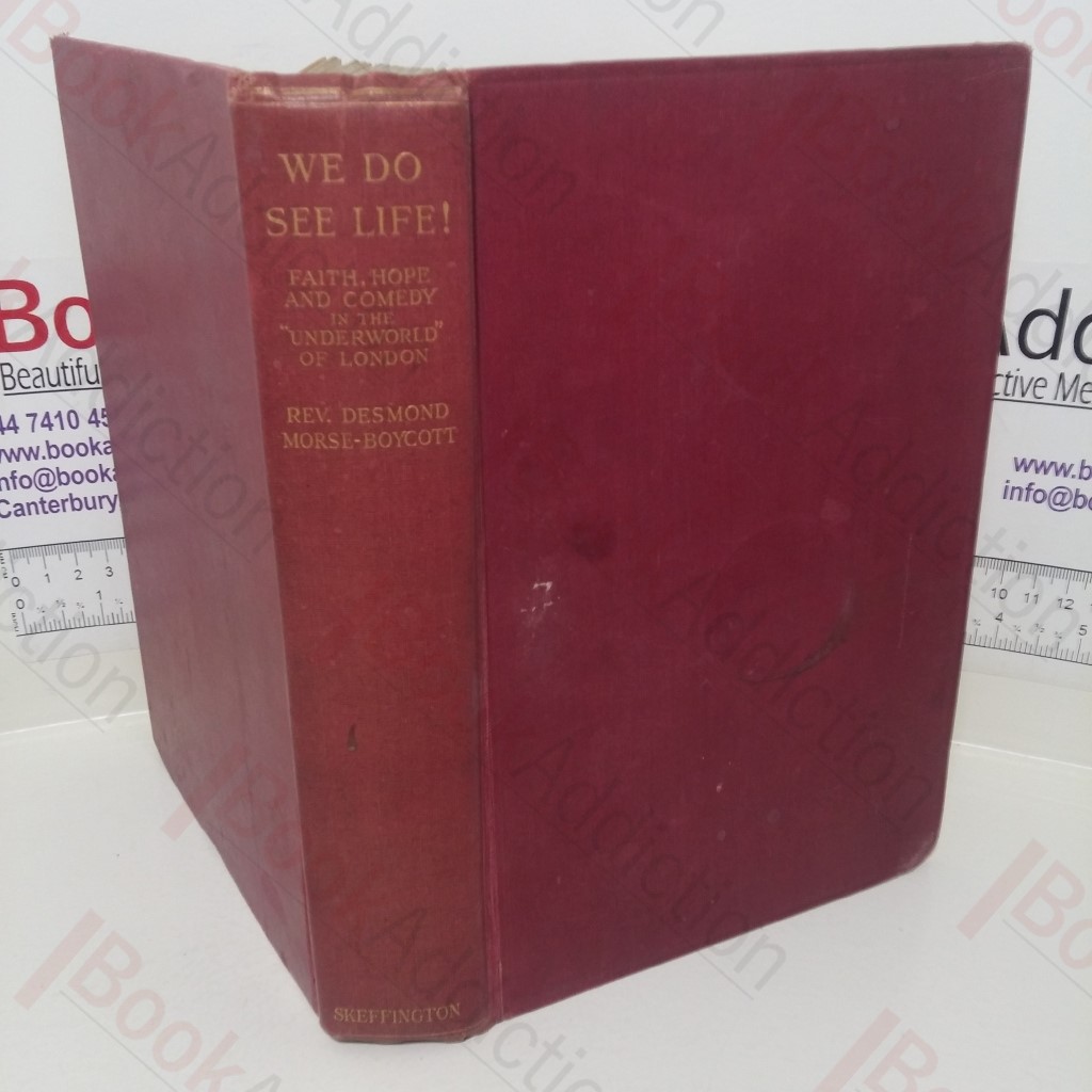 We Do See Life! Faith, Hope and Comedy in the Underworld of London